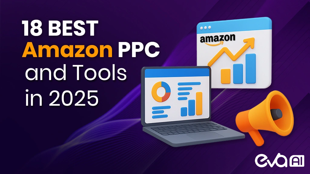 18 BEST Amazon PPC Software and Tools for Brands in 2025