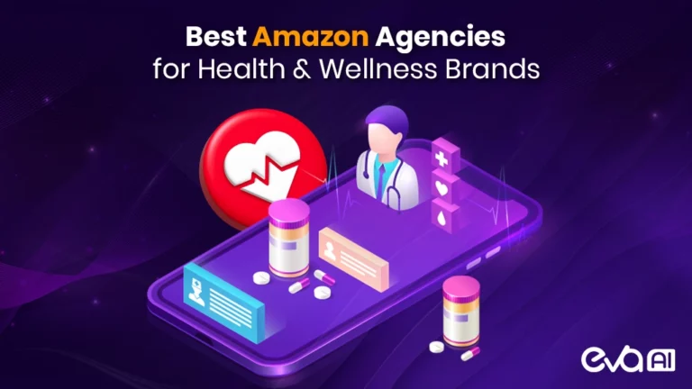 6 Best Amazon Agencies For Health & Wellness Brands