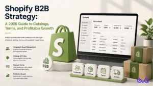 Shopify B2B Strategy 2026 Guide