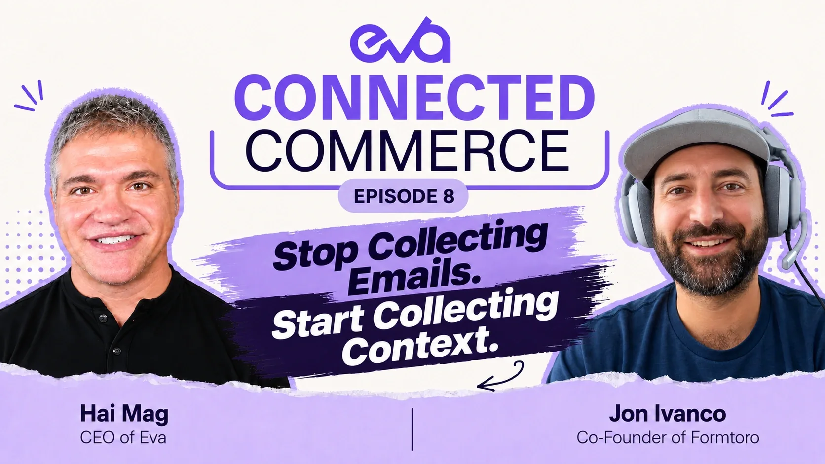 Hai Mag and Jon Ivanco discuss collecting customer context in ecommerce